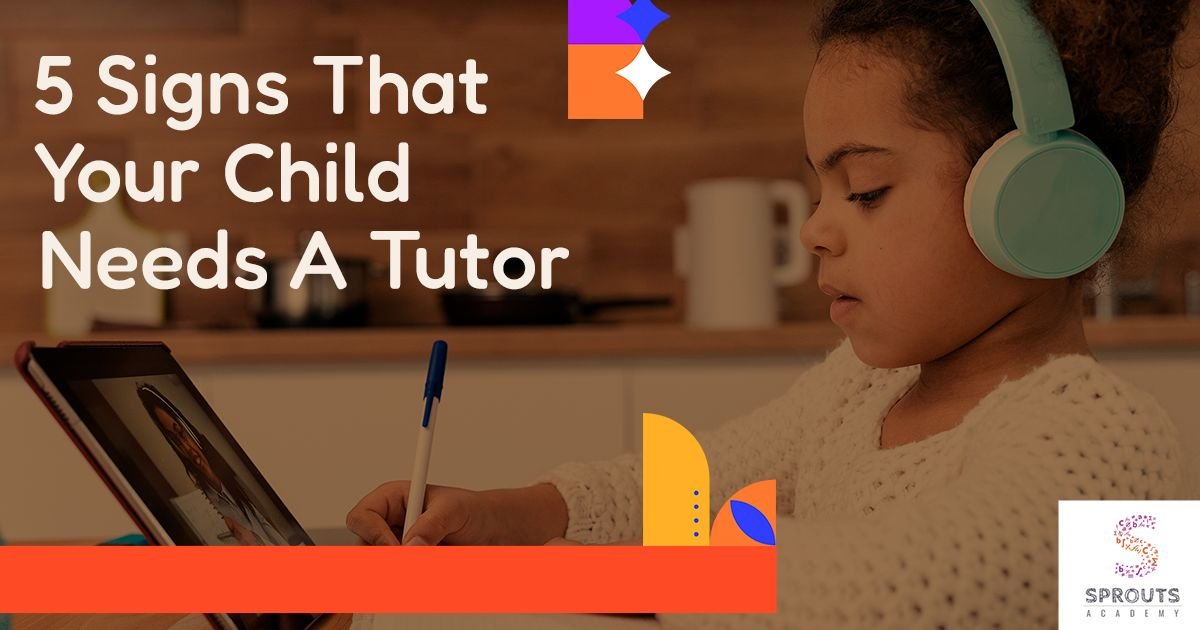 5 Signs That Your Child Needs Tutor